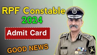 RPF Constable Admit Card 2024 🔥RPF Exam Date 2024  Latest Update [upl. by Ahsim171]