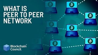 What Is Peer To Peer Network   Blockchain Council [upl. by Bravin]