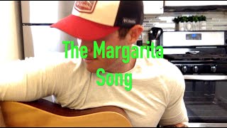 quotThe Margarita Songquot original song [upl. by Aicemaj445]