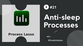 AntiSleep Process  Ep 21  Process Lasso [upl. by Cassi]