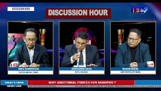 DISCUSSION HOUR 19TH NOV 2024 TOPIC  WHY ADDITOINAL FORCES FOR MANIPUR [upl. by Uok]