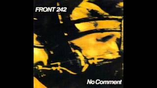 Front 242  No comment  06  S FR Nomenklatura i [upl. by Fleur]