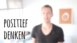 Positief denken  9 tips om lekker positief te denken [upl. by Relyk]