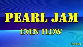 Pearl Jam – Even Flow Karaoke [upl. by Yelad]