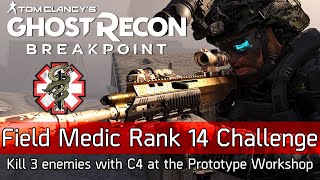 Ghost Recon Breakpoint  Field Medic 14 Challenge quotKill 3 enemies with C4 at the Prototype Workshopquot [upl. by Abramson]