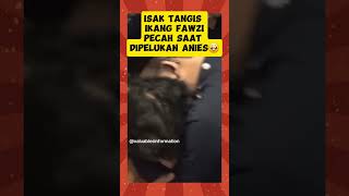 Isak Tangis Ikang Fawzi Pecah Saat Dipelukan Anies🥹 ikangfawzi [upl. by Alwitt]