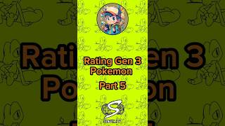 🚩Rating Pokemon of Gen3 Part 5 pokémon [upl. by Noitsirhc]