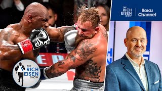 Rich Eisen Breaks Down the Mike Tyson vs Jake Paul Snoozefest  The Rich Eisen Show [upl. by Ardnohs]