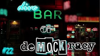 Dive Bar of DeMOCKracy  ep22 an evening with ANARCHY PRINCESS [upl. by Lawley]