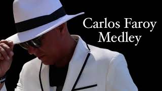 Carlos Faroy———Medley [upl. by Enuahs]