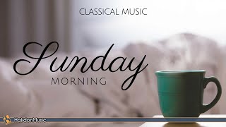 Sunday Morning  Classical Music [upl. by Asert]