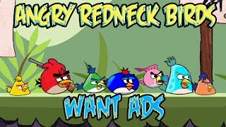 Angry Redneck Birds 9 Want Ads [upl. by Inesita]