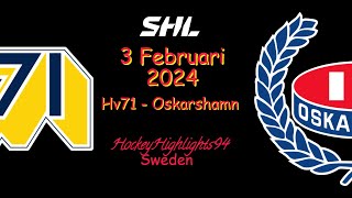 HV71 VS OSKARSHAMN  3 FEBRUARI 2024  HIGHLIGHTS  SHL [upl. by Noma]