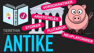 Tierethik  Antike Vorsokratiker Aristoteles Stoiker Plutarch Neuplatoniker [upl. by Enyr]