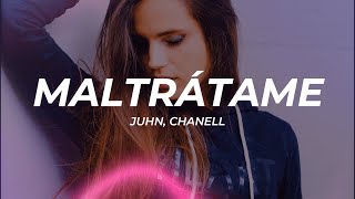 Juhn Chanell  Maltrátame LetraLyrics [upl. by Orrocos]