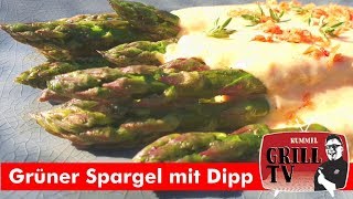 Spargelzeit Grüner Spargel lecker vom Grill mit Dipp rummelgrilltv [upl. by Chambers]