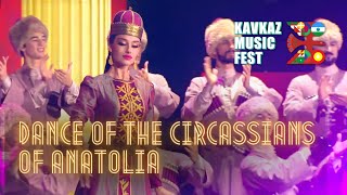 KAVKAZ MUSIC FEST  Nalmes Show  Dance of the Circassians of Anatolia [upl. by Jenda]