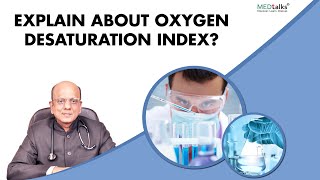 Dr K K Aggarwal  Explain about oxygen desaturation index [upl. by Raouf]