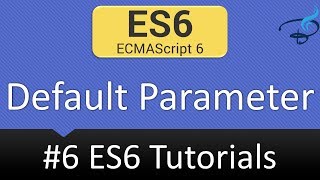 ECMAScript 6 Tutorials  Functions Default Parameters 6 [upl. by Atsiuqal]