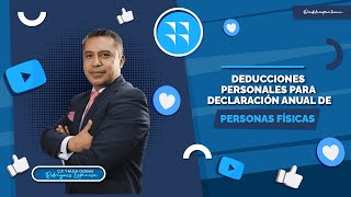 Deducciones personales para la Declaración Anual de Personas Físicas [upl. by Kyriako262]