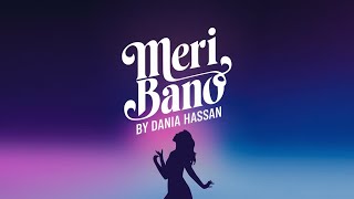 Meri Bano by Dania Hassan  Love Song [upl. by Casie]