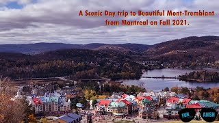 A Scenic Day trip to Beautiful MontTremblant from Montreal on Fall 2021 [upl. by Tabbi358]