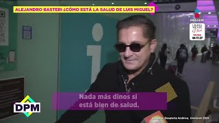 Alejandro Basteri revela estado de salud de Luis Miguel  De Primera Mano [upl. by Eniluqaj]