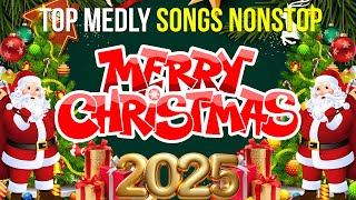 Best Non Stop Christmas Songs Medley 2025🎄Best Christmas Songs All Time🎅🏼Best Christmas Music 2025 [upl. by Auroora922]