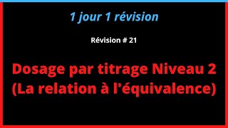 Dosage par titrage niveau 2 La relation à léquivalence [upl. by Allwein748]