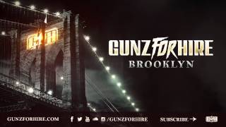 Gunz For Hire  Brooklyn OUT NOW [upl. by Anastas77]