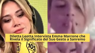 Diletta Leotta Intervista Emma Marrone che Rivela il Significato del Suo Gesto a Sanremo 4022022 [upl. by Dinnie]