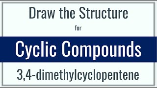 How to draw the structure for 34dimethylcyclopentene  Cyclic Compounds  Alkenes  Chemistry [upl. by Malena]