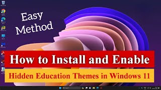 How to Install and Enable Hidden Education Themes in Windows 1110 Fixed windows11 [upl. by Stiruc]