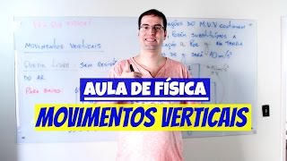 MOVIMENTOS VERTICAIS  AULA DE FÍSICA [upl. by Ecart]