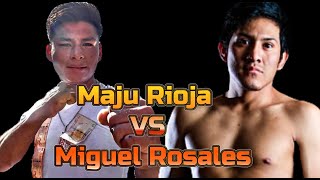 Maju Rioja Vs Miguel Rosales [upl. by Yentruok]