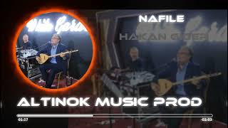 NAFİLE  HAKAN GİDER  Remix ALTINOK APİLİ [upl. by Bissell]