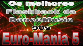 DANCEMANIA 5  EURODANCE90 FLASHBACK90 DISCOTECA90 DANCE90  11022024 [upl. by Meakem]