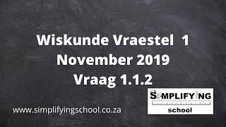 Wiskunde Vraestel 1 November 2019 Vraag 112 [upl. by Whatley]