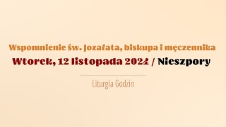 Nieszpory  12 listopada 2024  Św Jozafata [upl. by Afatsuom]