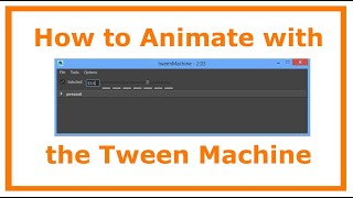 How to Animate with the Tween Machine [upl. by Trubow]