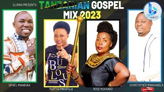 BEST SWAHILI GOSPEL  TANZANIAN GOSPEL MIX 2023DJ BING The Kingdom Boy  MUHANDO SIFAEL KOMANDO [upl. by Aubin]