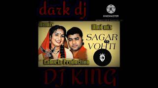 SAGAR DI VOHTI NEW SONG DHOLL MIX HARD BASS MIXID BY DARK DJ STUDIO USE THE HEADPHONS AND FEEL BASS [upl. by Deyes]