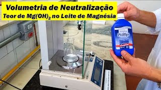 Volumetria de Neutralização  Determinação do teor de Hidróxido de Magnésio no Leite de Magnésia [upl. by Tana]