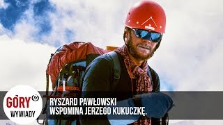 Ryszard Pawłowski o ostatniej wspinaczce Jerzego Kukuczki [upl. by Jona390]