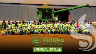 🌾 Mais uma edição do Futuro em Campo dessa vez no município de Campo Novo do Parecis [upl. by Reinald]