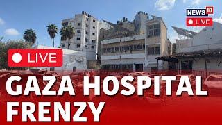 Israel Vs Hamas News LIVE  Live From Al Aqsa Hospital  Israel Palestine LIVE  Gaza Hospital N18L [upl. by Puttergill665]