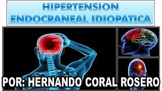 HIPERTENSION ENDOCRANEAL IDIOPATICA [upl. by Awra]