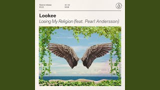 Losing My Religion feat Pearl Andersson [upl. by Enowtna]