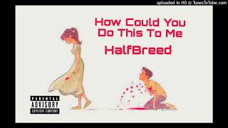 HalfBreed Next to you [upl. by Cloots]