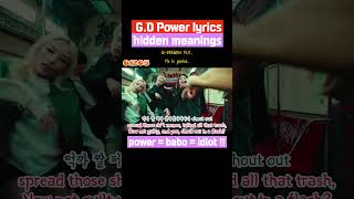 gd power English hidden meaning interpreted lyrics 지디 파워 가사해석 GDRAGON  POWER 가사 해석 지드래곤 파워 gd [upl. by Elakram]